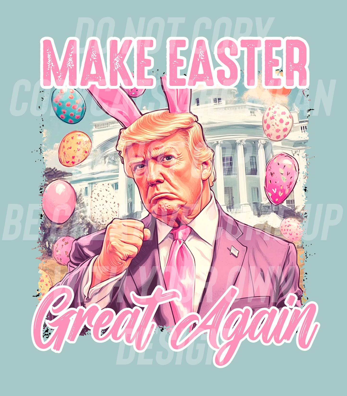 Make Easter Great Again (Tea Cup Sized