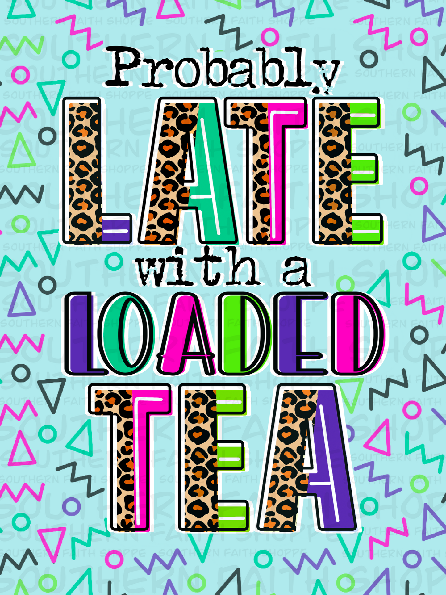 Probably late with a loaded tea (Tea Cup Sized