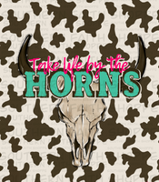 Take life by the horns (Tea Cup Sized)