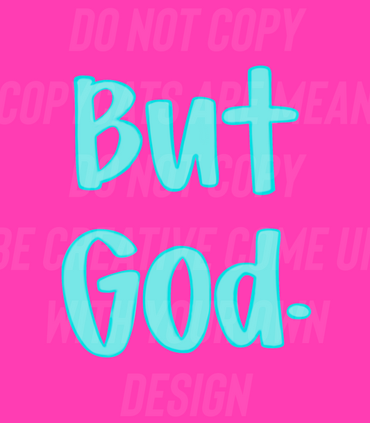 But God (Tea Cup Sized)