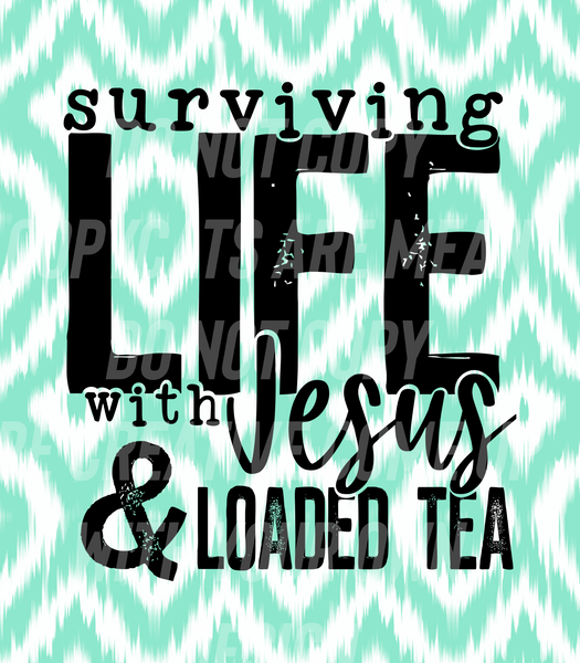 Surving Life  (Tea Cup Sized)