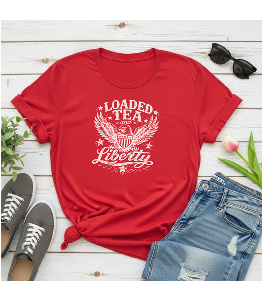 LOADED TEA AND LIBERTY| RED T-SHIRT Gildan ( TO GET BULK PRICING MUST ORDER 6 OR MORE )