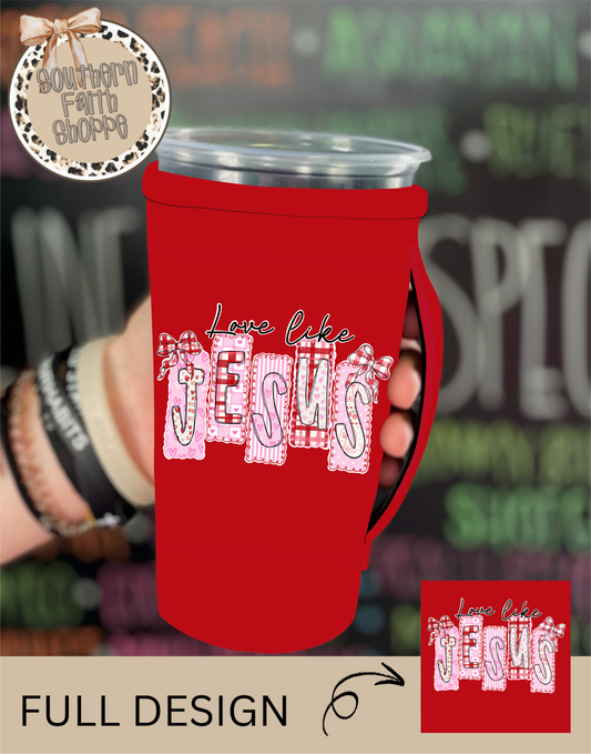 Love like Jesus (Tea Cup Sized)