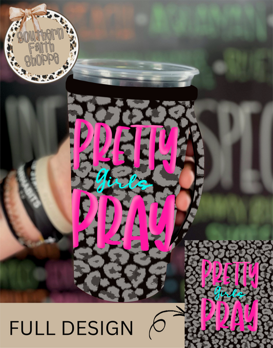 PRETTY GIRLS PRAY | 32oz KOOZIE