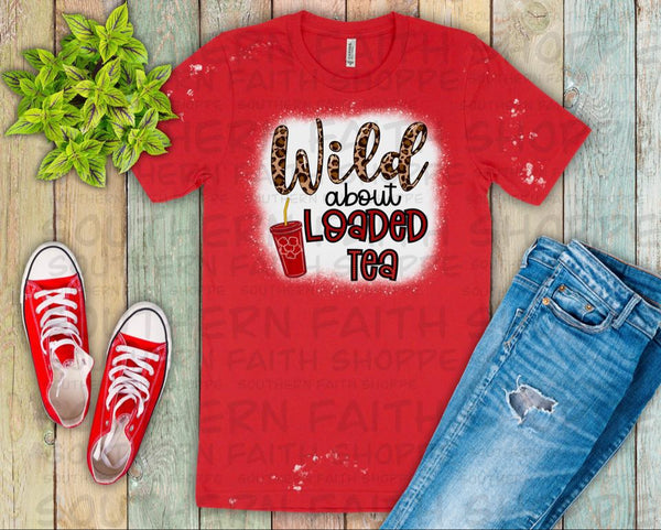 Wild about Loaded Tea (RED shirt)