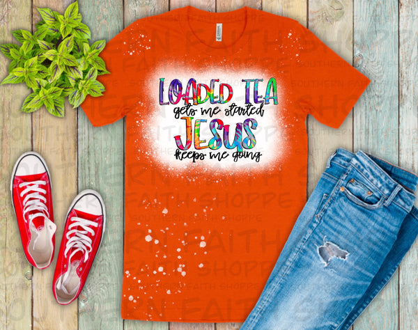 Loaded tea gets me going! Bleached T-shirt